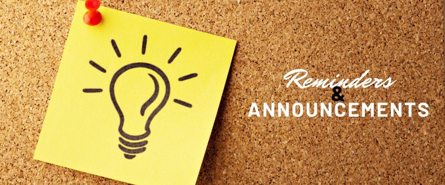 A Few Reminders and Announcements